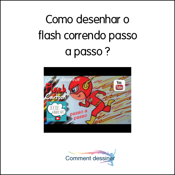 Como desenhar o flash correndo passo a passo